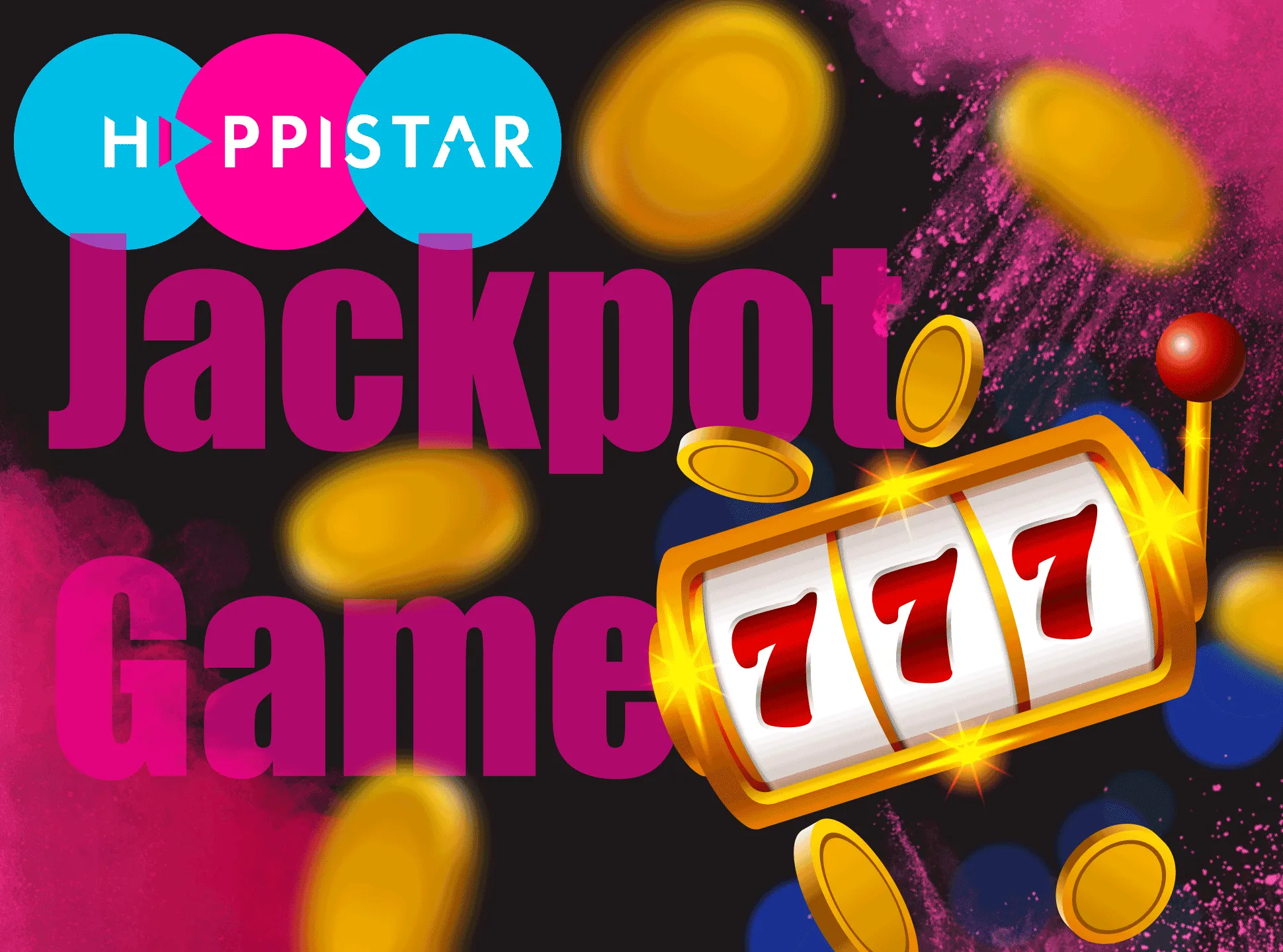 Participate in the special games on Happistar and win a jackpot.