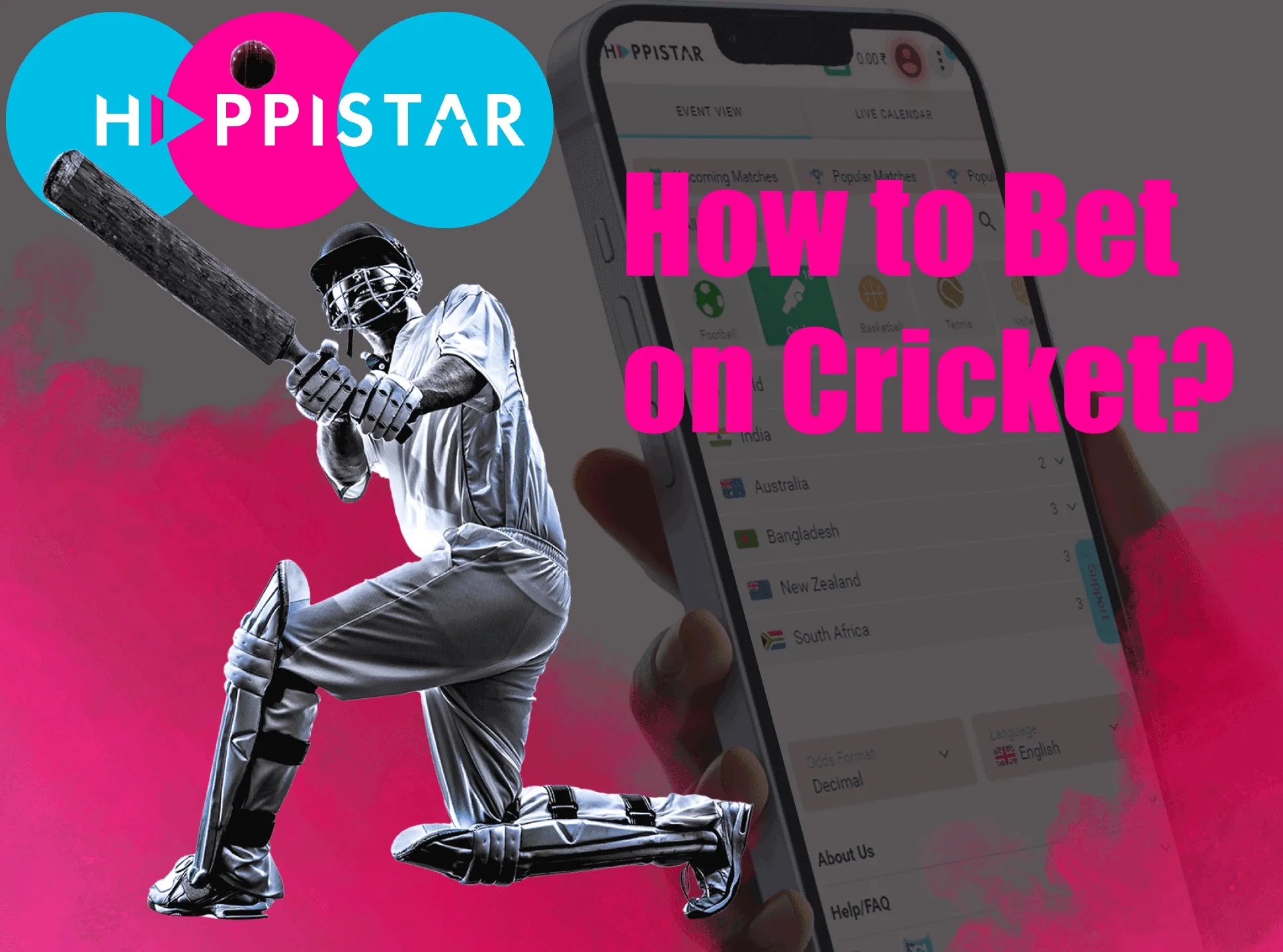 Create an account at Happistar, deposit it and place a bet on your cricket team.