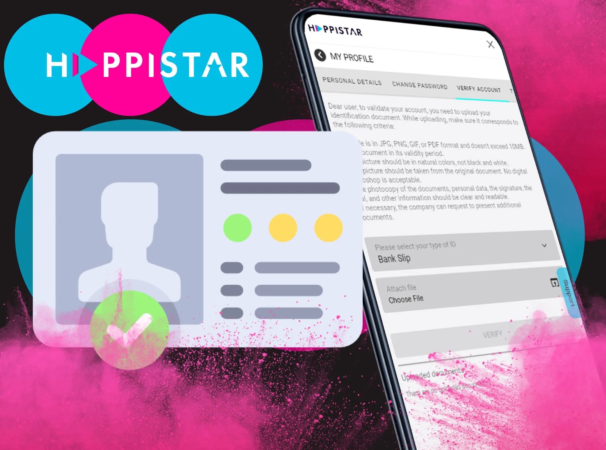 Verify your account to have an opportunity to withdraw money from Happistar.